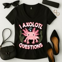 Funny I Axolotl Questions Cute Kawaii Pin.k Axolotl Women's V-Neck T-Shirt