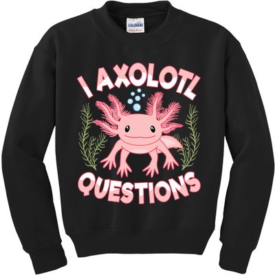 Funny I Axolotl Questions Cute Kawaii Pin.k Axolotl Kids Sweatshirt
