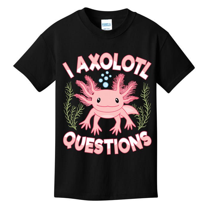 Funny I Axolotl Questions Cute Kawaii Pin.k Axolotl Kids T-Shirt