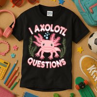 Funny I Axolotl Questions Cute Kawaii Pin.k Axolotl Kids T-Shirt