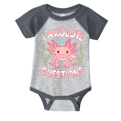 Funny I Axolotl Questions Cute Kawaii Pin.k Axolotl Infant Baby Jersey Bodysuit