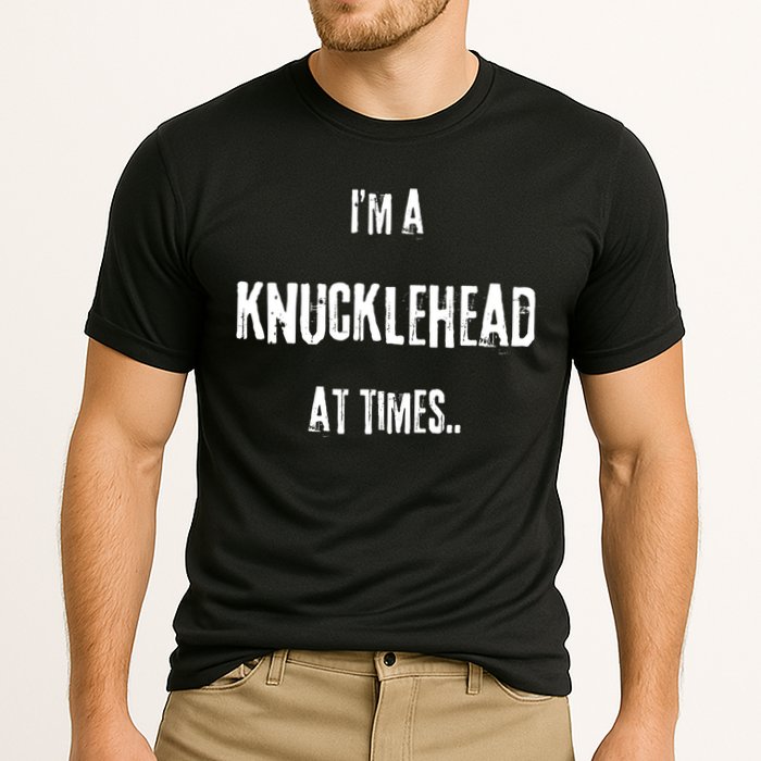 Funny IM A Knucklehead At Times Cooling Performance Crew T-Shirt