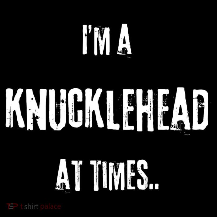 Funny IM A Knucklehead At Times Baby Bodysuit