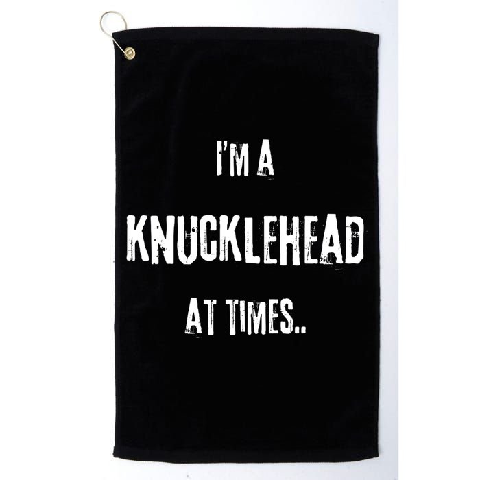 Funny IM A Knucklehead At Times Golf Towel
