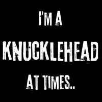 Funny IM A Knucklehead At Times Zip Tote Bag