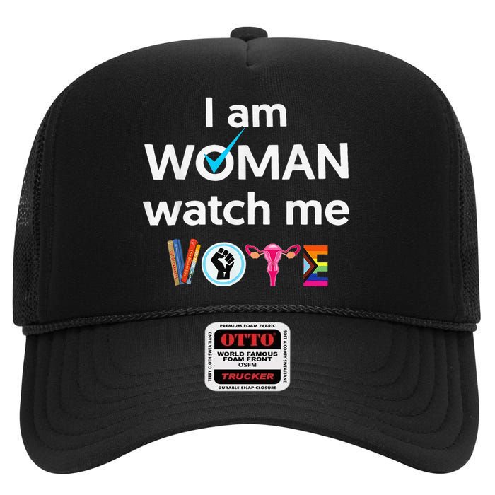 Funny I Am Woman Watch Me Vote High Crown Mesh Back Trucker Hat