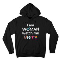 Funny I Am Woman Watch Me Vote Hoodie