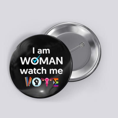 Funny I Am Woman Watch Me Vote Button