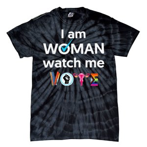 Funny I Am Woman Watch Me Vote Tie-Dye T-Shirt