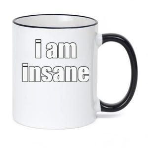 Funny I Am Insane Wo Funny 11oz Black Color Changing Mug