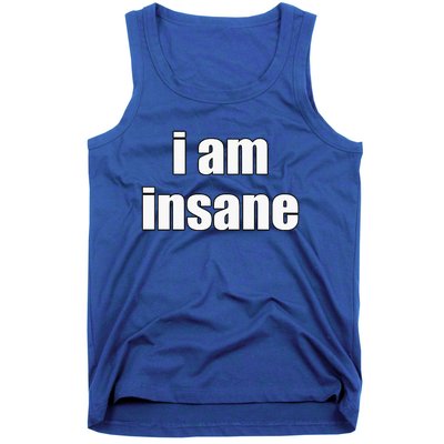 Funny I Am Insane Wo Funny Tank Top