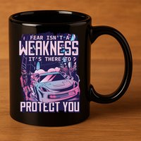 Fear Isn't A Weakness It's There To Protect You Race Car Zombie 11oz C Handle Ceramic Mug