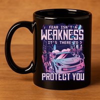 Fear Isn't A Weakness It's There To Protect You Race Car Zombie 11oz C Handle Ceramic Mug
