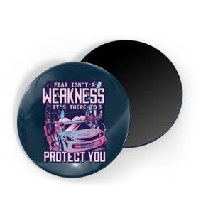 Fear Isn't A Weakness It's There To Protect You Race Car Zombie Magnet