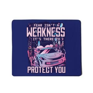 Fear Isn't A Weakness It's There To Protect You Race Car Zombie Mousepad