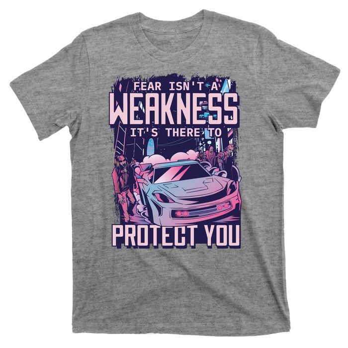 Fear Isn't A Weakness It's There To Protect You Race Car Zombie T-Shirt