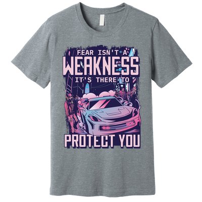 Fear Isn't A Weakness It's There To Protect You Race Car Zombie Premium T-Shirt