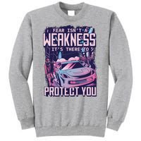 Fear Isn't A Weakness It's There To Protect You Race Car Zombie Tall Sweatshirt