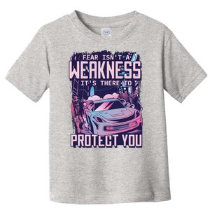 Fear Isn't A Weakness It's There To Protect You Race Car Zombie Toddler T-Shirt