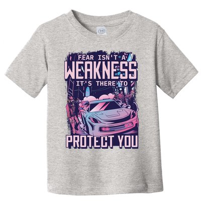 Fear Isn't A Weakness It's There To Protect You Race Car Zombie Toddler T-Shirt