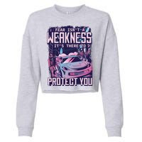 Fear Isn't A Weakness It's There To Protect You Race Car Zombie Cropped Pullover Crew