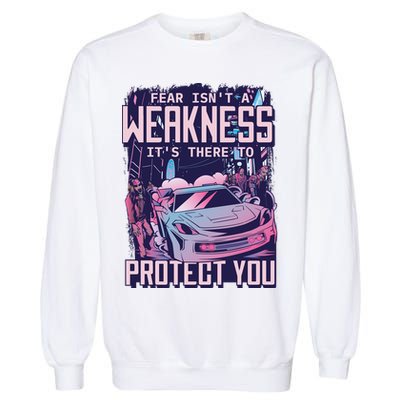 Fear Isn't A Weakness It's There To Protect You Race Car Zombie Garment-Dyed Sweatshirt