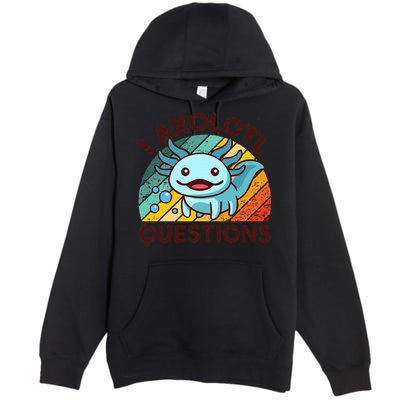 Funny I Axolotl Questions Retro Premium Pullover Hoodie