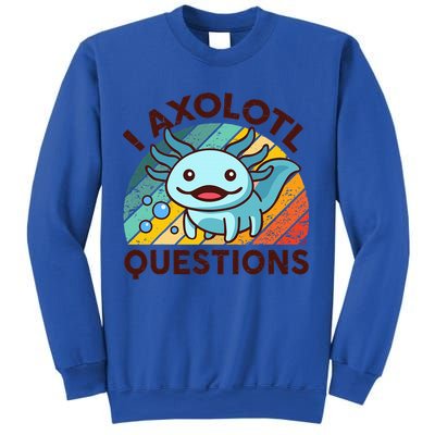 Funny I Axolotl Questions Retro Sweatshirt