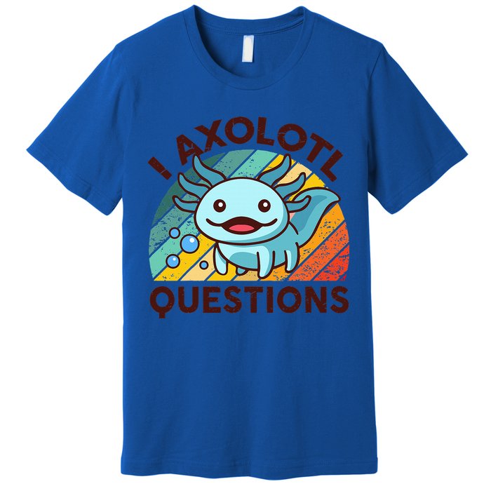 Funny I Axolotl Questions Retro Premium T-Shirt