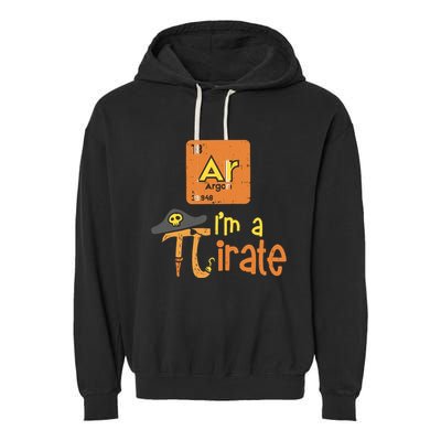 Funny Im A Pirate Pi Day Argon Ar Chemistry Math Boy Garment-Dyed Fleece Hoodie