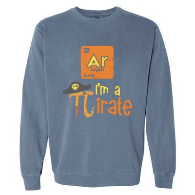 Funny Im A Pirate Pi Day Argon Ar Chemistry Math Boy Garment-Dyed Sweatshirt