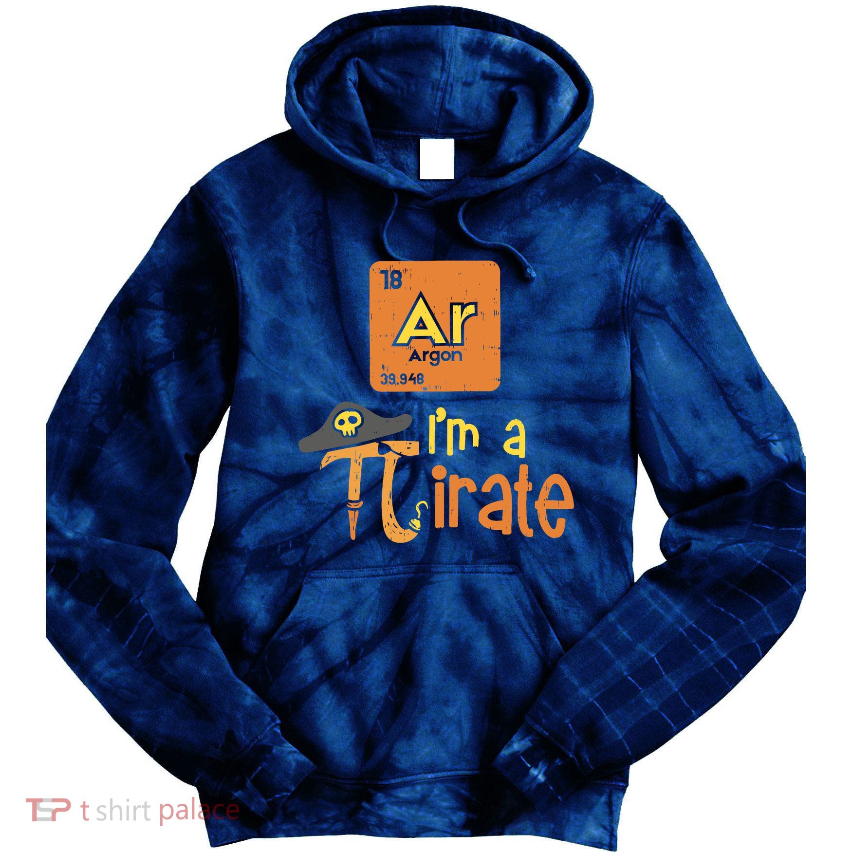 Funny Im A Pirate Pi Day Argon Ar Chemistry Math Boy Tie Dye Hoodie