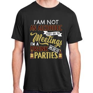 Funny I Am Not An Alcoholic Im A Drunk Parties Cute Gift Adult ChromaSoft Performance T-Shirt