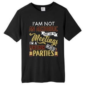 Funny I Am Not An Alcoholic Im A Drunk Parties Cute Gift Tall Fusion ChromaSoft Performance T-Shirt