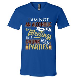 Funny I Am Not An Alcoholic Im A Drunk Parties Cute Gift V-Neck T-Shirt