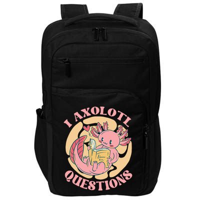 Funny I Axolotl Questions Cute Axolotl Girl Impact Tech Backpack