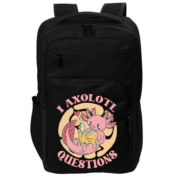 Funny I Axolotl Questions Cute Axolotl Girl Impact Tech Backpack