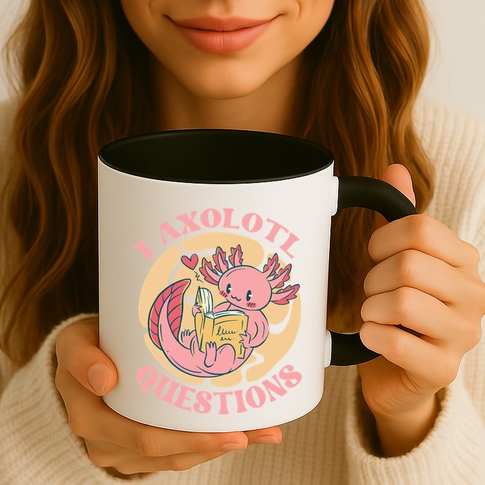 Funny I Axolotl Questions Cute Axolotl Girl Mug