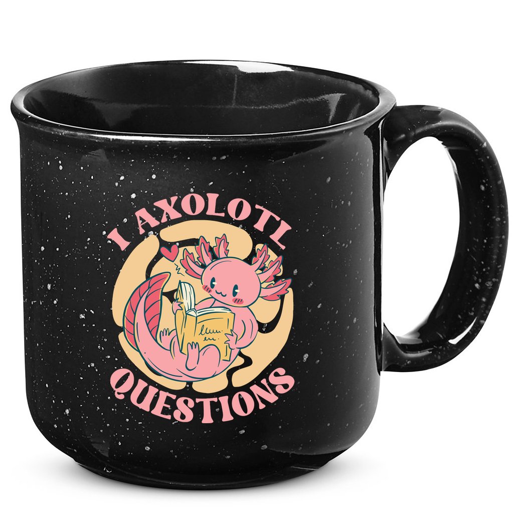 Funny I Axolotl Questions Cute Axolotl Girl 15oz Campfire Ceramic Mug