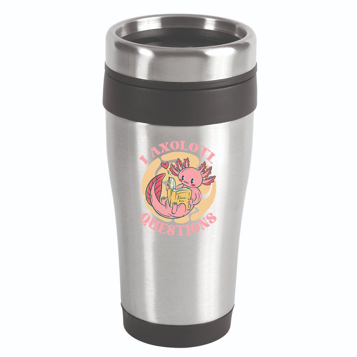 Funny I Axolotl Questions Cute Axolotl Girl 16oz Travel Tumbler