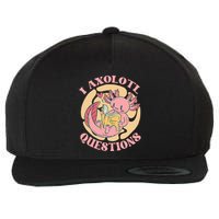 Funny I Axolotl Questions Cute Axolotl Girl Wool Snapback Cap