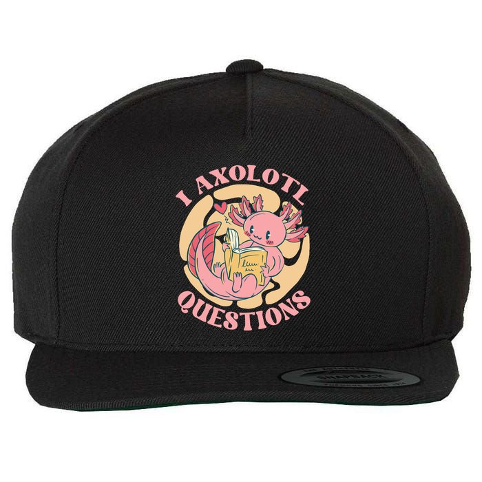 Funny I Axolotl Questions Cute Axolotl Girl Wool Snapback Cap