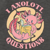 Funny I Axolotl Questions Cute Axolotl Girl Vector Backpack