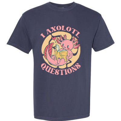 Funny I Axolotl Questions Cute Axolotl Girl Garment-Dyed Heavyweight T-Shirt