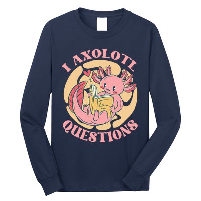 Funny I Axolotl Questions Cute Axolotl Girl Long Sleeve Shirt