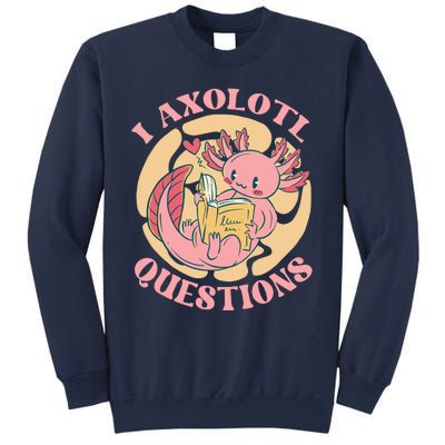 Funny I Axolotl Questions Cute Axolotl Girl Sweatshirt