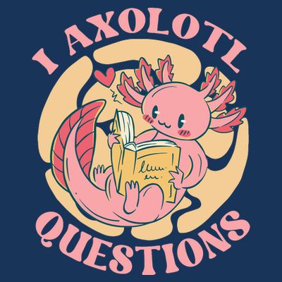 Funny I Axolotl Questions Cute Axolotl Girl T-Shirt