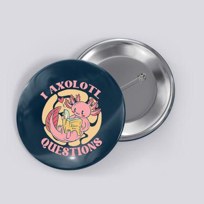 Funny I Axolotl Questions Cute Axolotl Girl Button