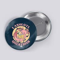Funny I Axolotl Questions Cute Axolotl Girl Button