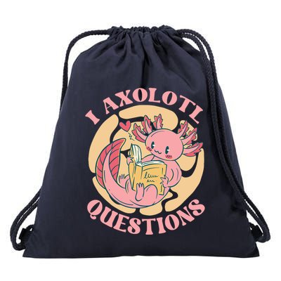 Funny I Axolotl Questions Cute Axolotl Girl Drawstring Bag